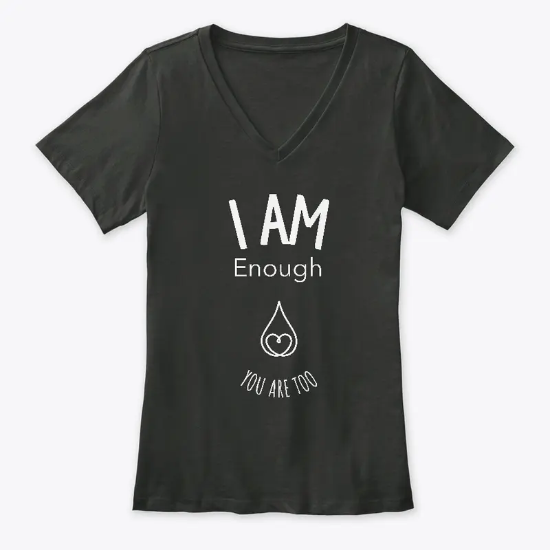 I AM Enough Women’s V-Neck T-Shirt  