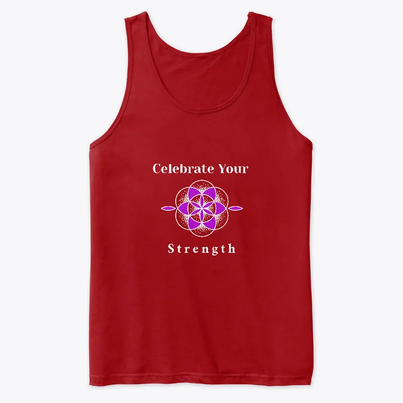 Celebrate Your Strength T-Shirt and Gear