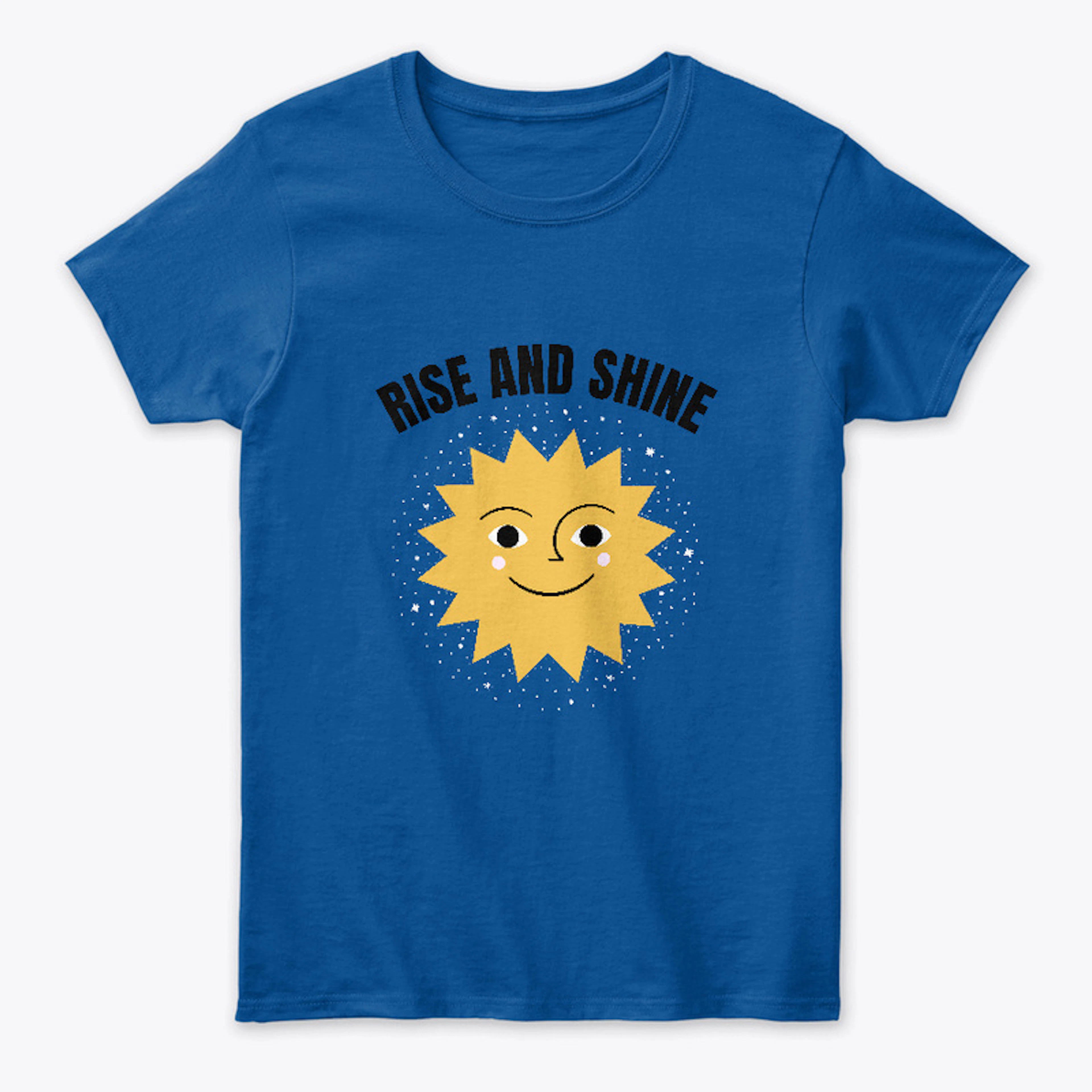 Rise and Shine Women's T-shirt