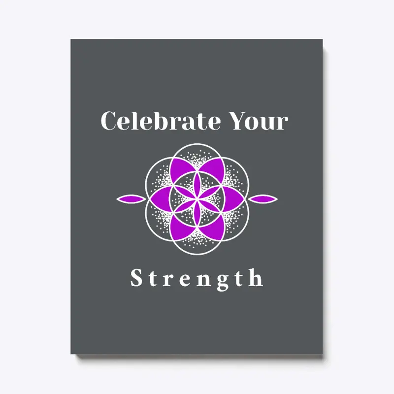 Celebrate Your Strength T-Shirt and Gear