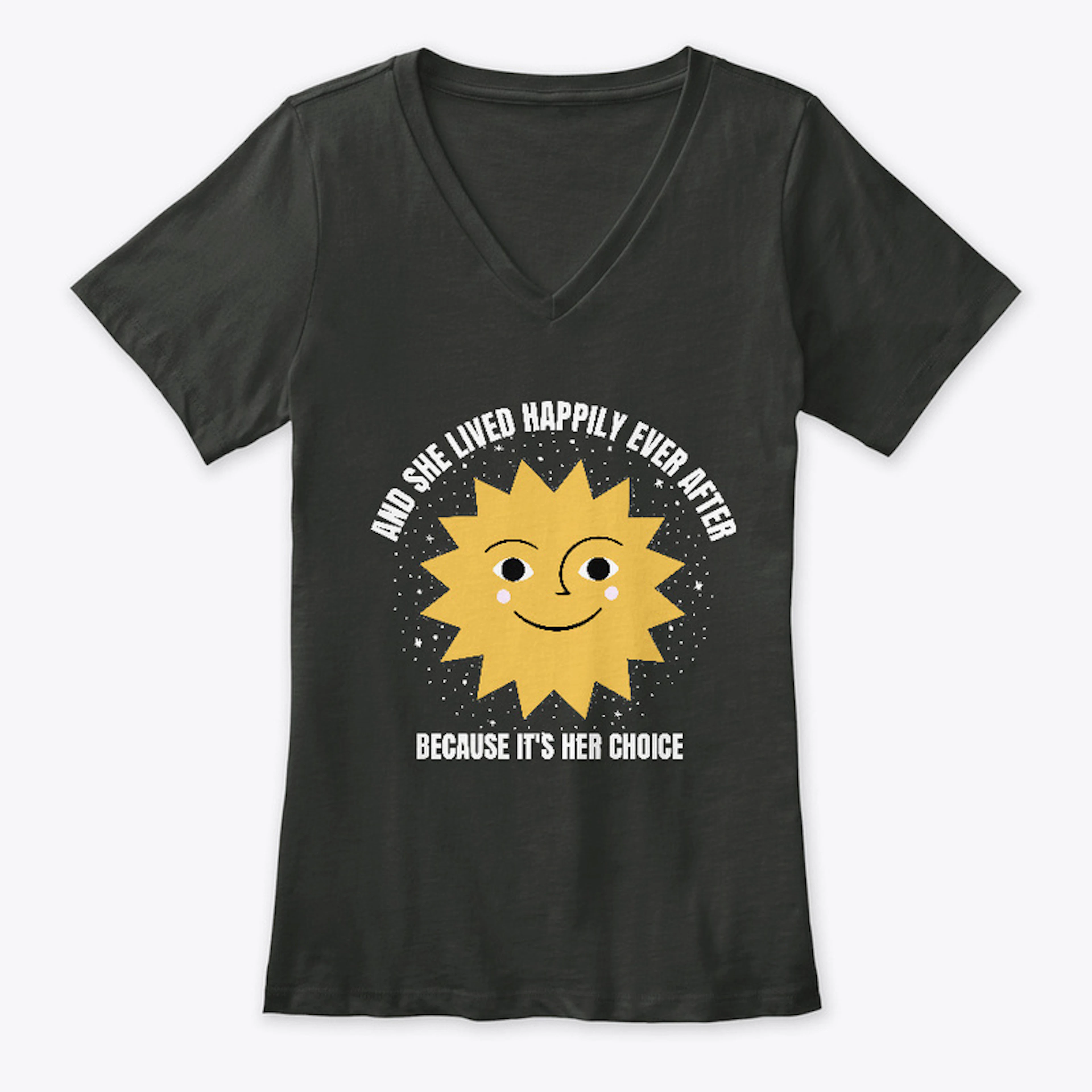 And She Lived Happily T-shirt