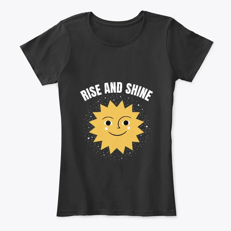 Rise and Shine T-shirt