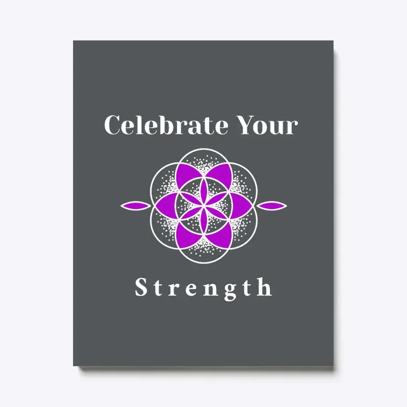 Celebrate Your Strength T-Shirt and Gear